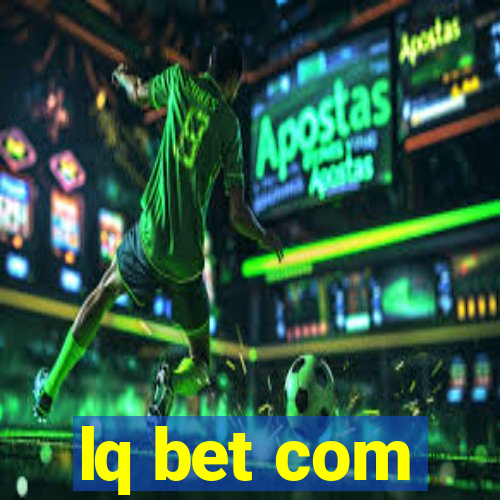 lq bet com